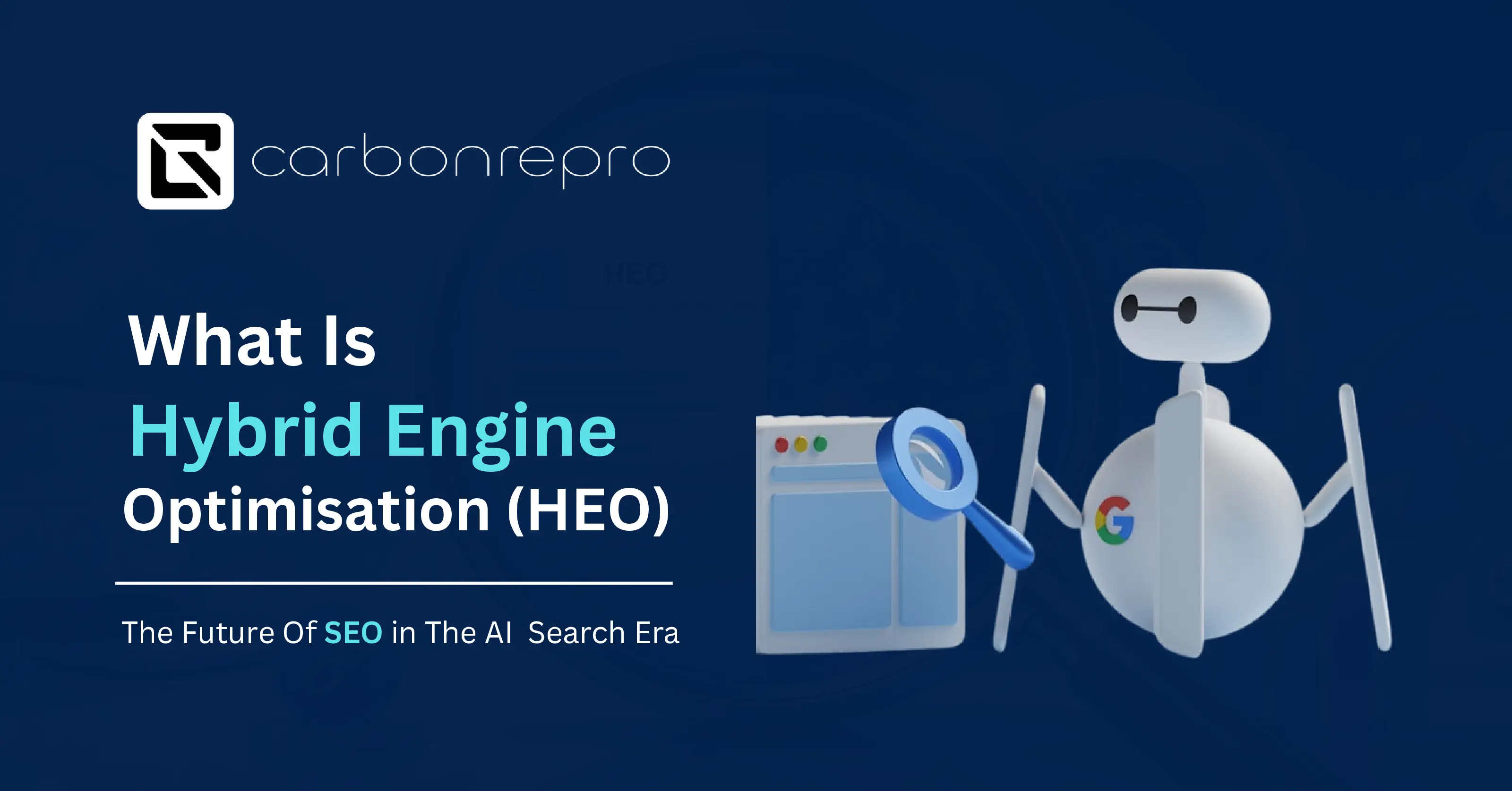 What is Hybrid Engine Optimisation (HEO) The Future of SEO in the AI Search Era